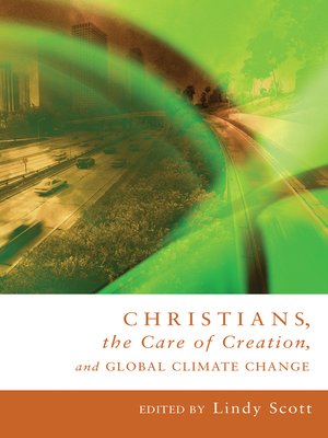 cover image of Christians, the Care of Creation, and Global Climate Change